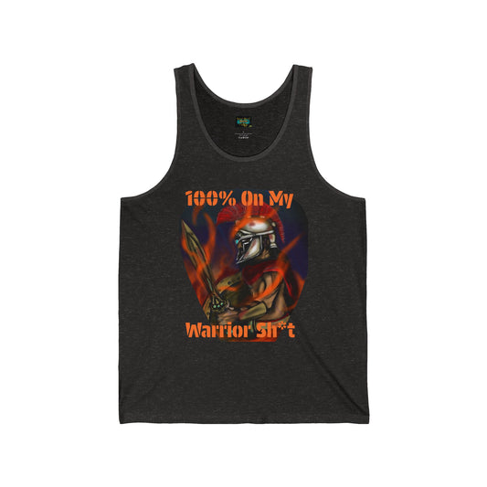 100% On My Warrior Sh*t Unisex Jersey Tank