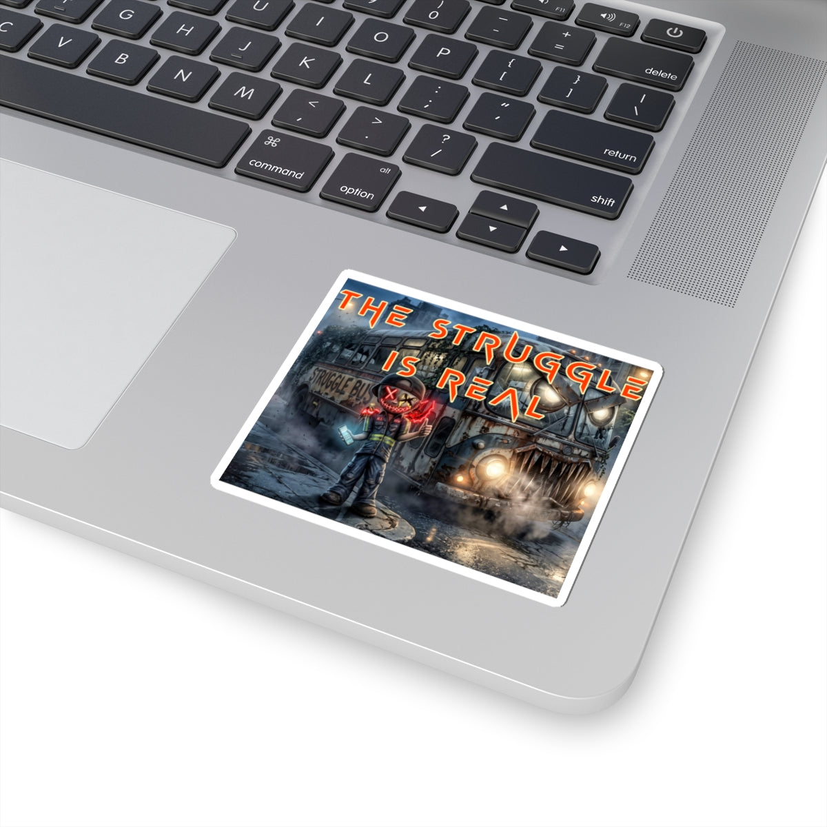 The Struggle Is Real kiss-cut sticker on a laptop — white finish, 3″ × 3″
