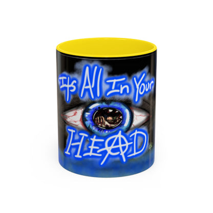 All In Your Head Accent Coffee Mug - Unique Gift for Coffee Lovers