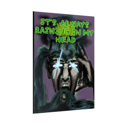 Edgy Art Poster - "It's Always Raining In My Head" - Unique Wall Decor for Mental Health Awareness