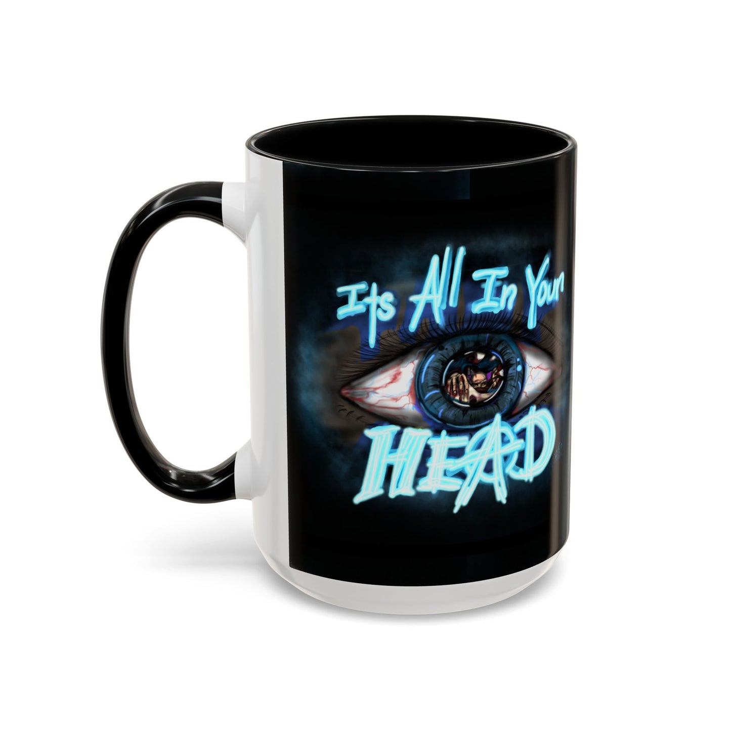 It's All In Your Head, 11/15oz Accent Mug, Gift for Mom, Mother's Day, Inspirational Quote, Coffee Lover