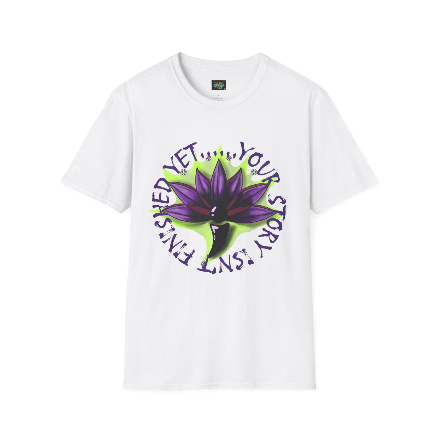Unisex Softstyle T-Shirt - "Not Finished Yet, Your Story Isn't!" Inspirational Tee