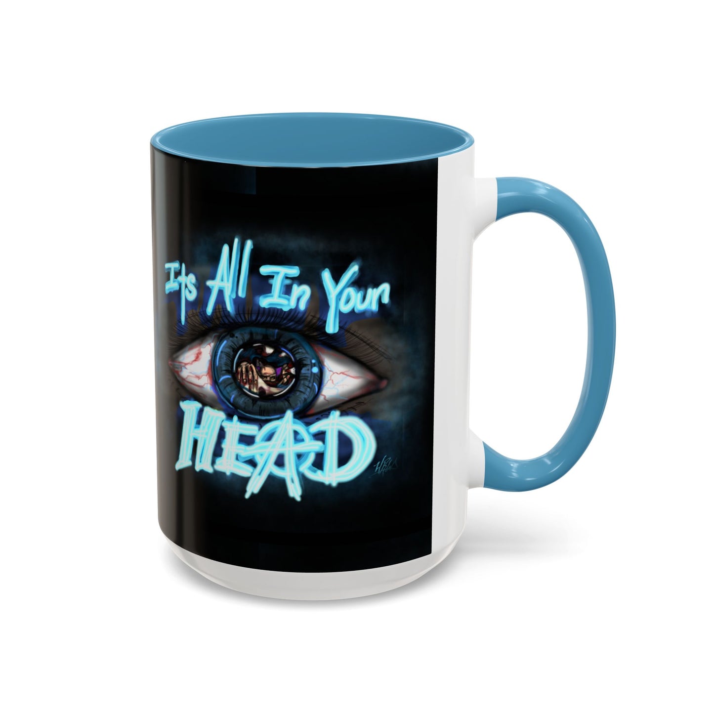 It's All In Your Head, 11/15oz Accent Mug, Gift for Mom, Mother's Day, Inspirational Quote, Coffee Lover