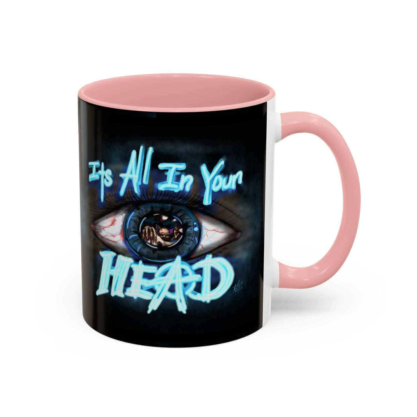 It's All In Your Head, 11/15oz Accent Mug, Gift for Mom, Mother's Day, Inspirational Quote, Coffee Lover