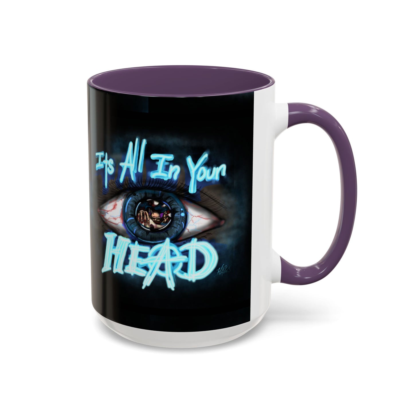It's All In Your Head, 11/15oz Accent Mug, Gift for Mom, Mother's Day, Inspirational Quote, Coffee Lover