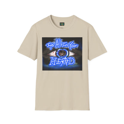 It's All In Your Head Graphic T-Shirt, Unisex Softstyle Tee, Perfect for Gift, Casual Wear, Spiritual Vibe, Everyday Comfort
