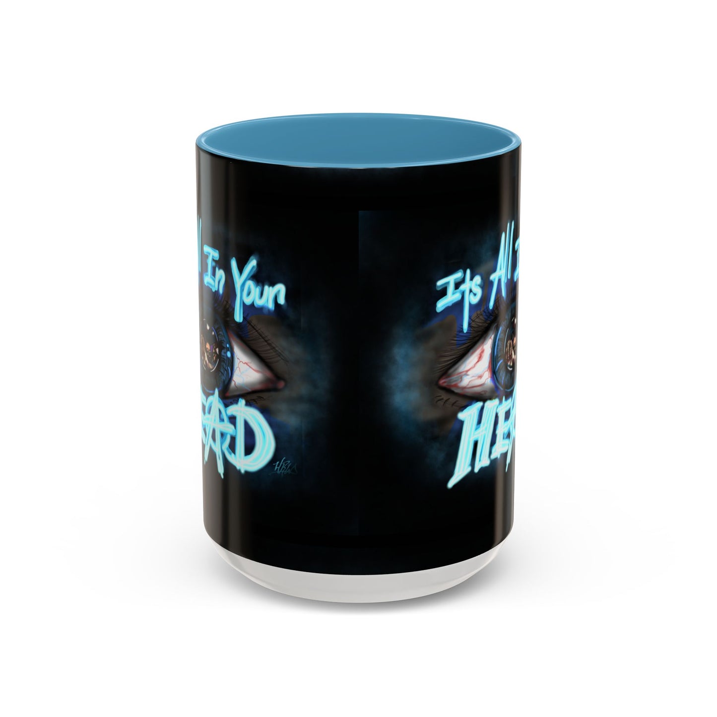 It's All In Your Head, 11/15oz Accent Mug, Gift for Mom, Mother's Day, Inspirational Quote, Coffee Lover