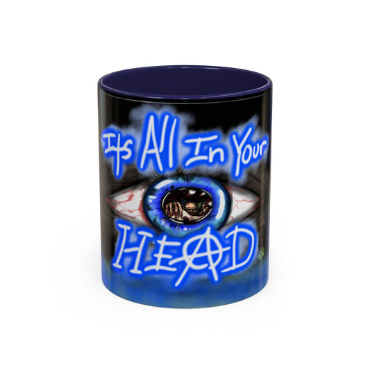 All In Your Head Accent Coffee Mug - Unique Gift for Coffee Lovers