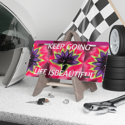 Inspirational Vanity Plate - 'Keep Going, Life is Beautiful'