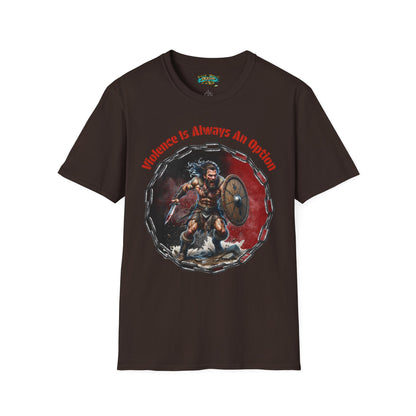 Viking Warrior T-Shirt — "Violence Is Always An Option" / "Save Me A Seat In Valhalla"