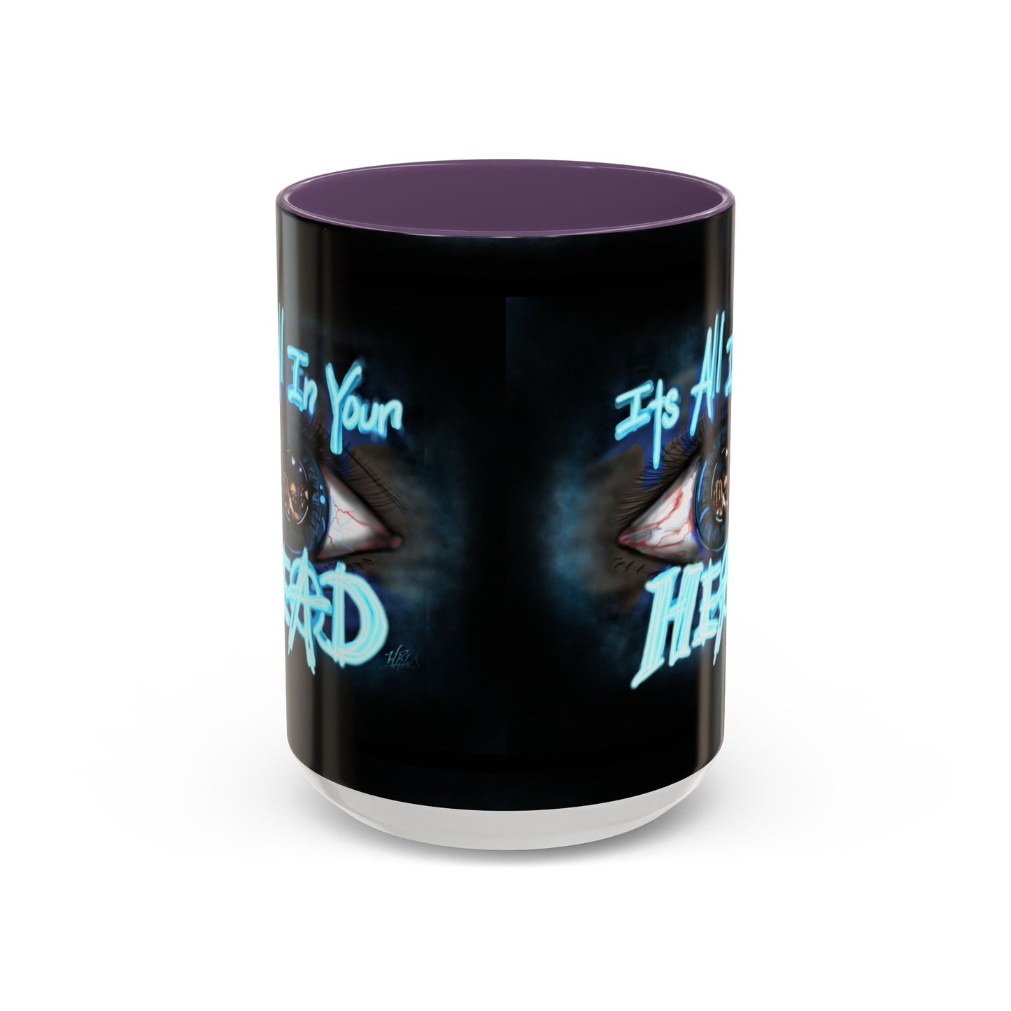 It's All In Your Head, 11/15oz Accent Mug, Gift for Mom, Mother's Day, Inspirational Quote, Coffee Lover