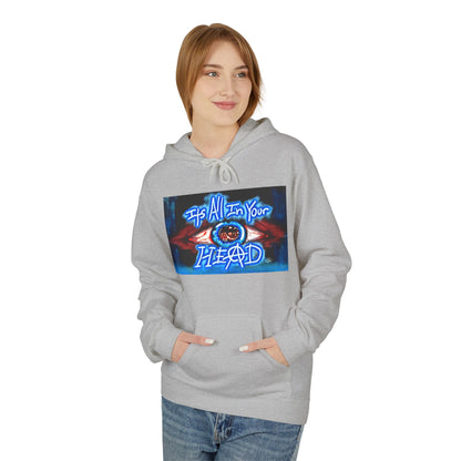Unisex Fleece Hoodie - 'It's All In Your Head' Graphic Design