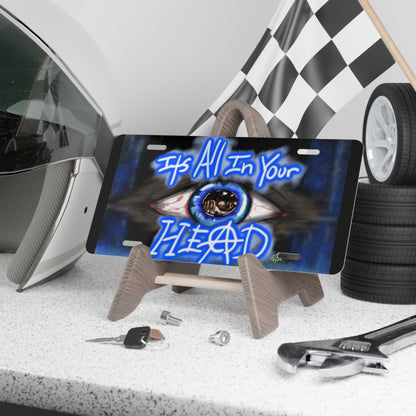 Unique Vanity Plate - "It's All In Your HEAD" - Cool Car Decoration, Gift for Psychopaths, Auto Accessory, Fun Personalized Plate