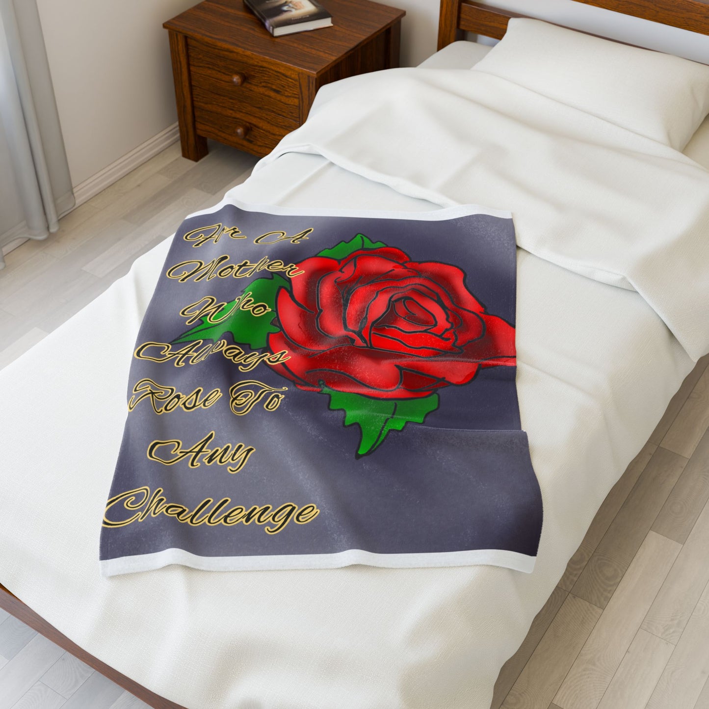 Inspirational Mother's Day Velveteen Plush Blanket - "For A Mother Who Always Rose To Any Challenge"