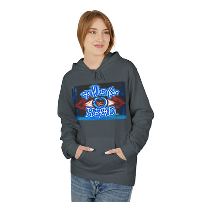 Unisex Fleece Hoodie - 'It's All In Your Head' Graphic Design