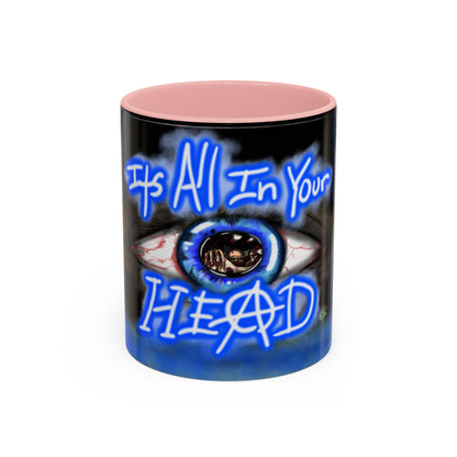 All In Your Head Accent Coffee Mug - Unique Gift for Coffee Lovers