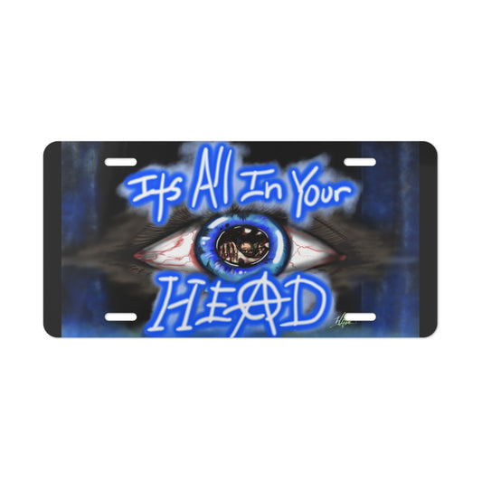 Unique Vanity Plate - "It's All In Your HEAD" - Cool Car Decoration, Gift for Psychopaths, Auto Accessory, Fun Personalized Plate