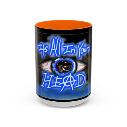 All In Your Head Accent Coffee Mug - Unique Gift for Coffee Lovers