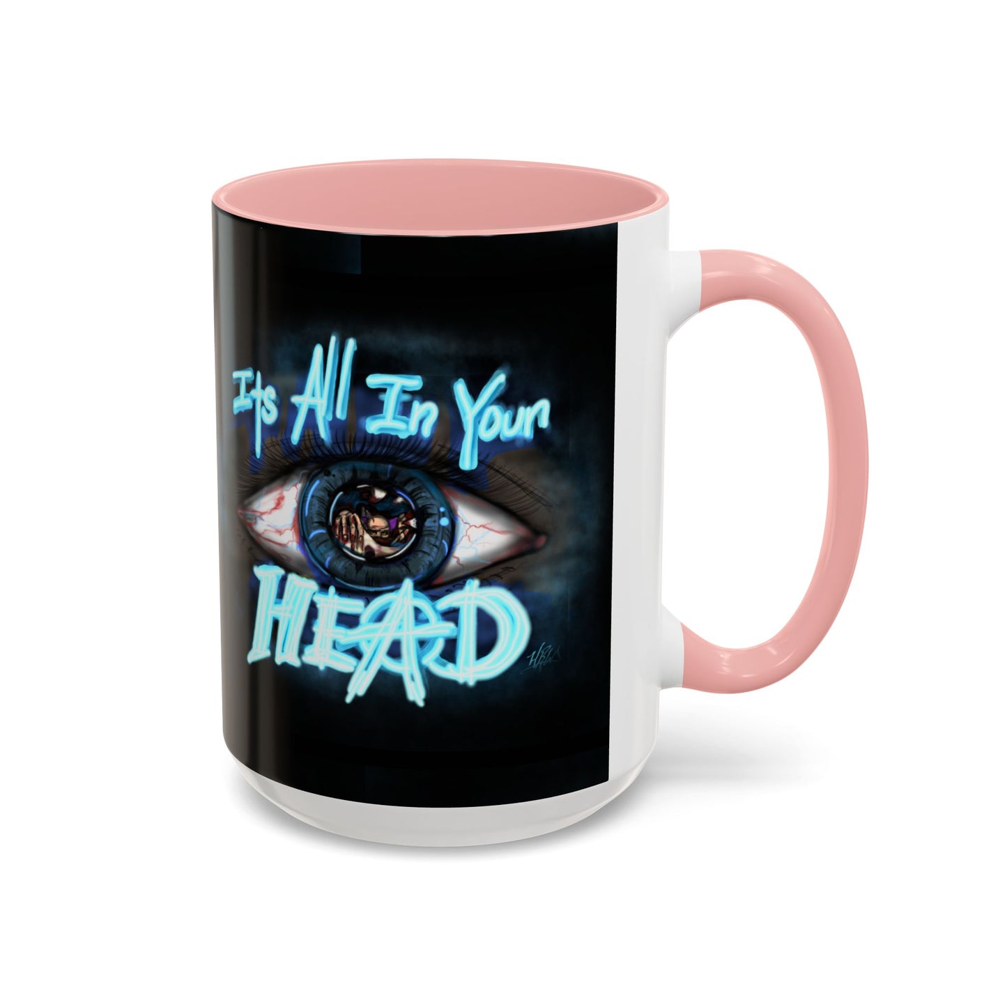 It's All In Your Head, 11/15oz Accent Mug, Gift for Mom, Mother's Day, Inspirational Quote, Coffee Lover