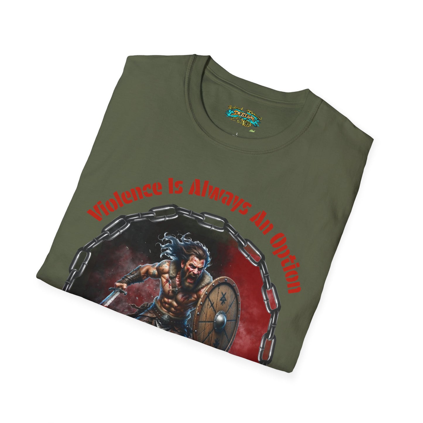 Viking Warrior T-Shirt — "Violence Is Always An Option" / "Save Me A Seat In Valhalla"