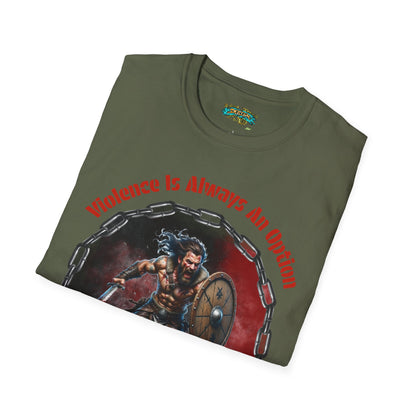 Viking Warrior T-Shirt — "Violence Is Always An Option" / "Save Me A Seat In Valhalla"
