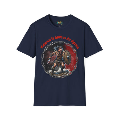Viking Warrior T-Shirt — "Violence Is Always An Option" / "Save Me A Seat In Valhalla"