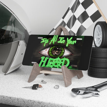 Unique Vanity Plate - "It's All In Your HEAD" - Cool Car Decoration, Gift for Psychopaths, Auto Accessory, Fun Personalized Plate