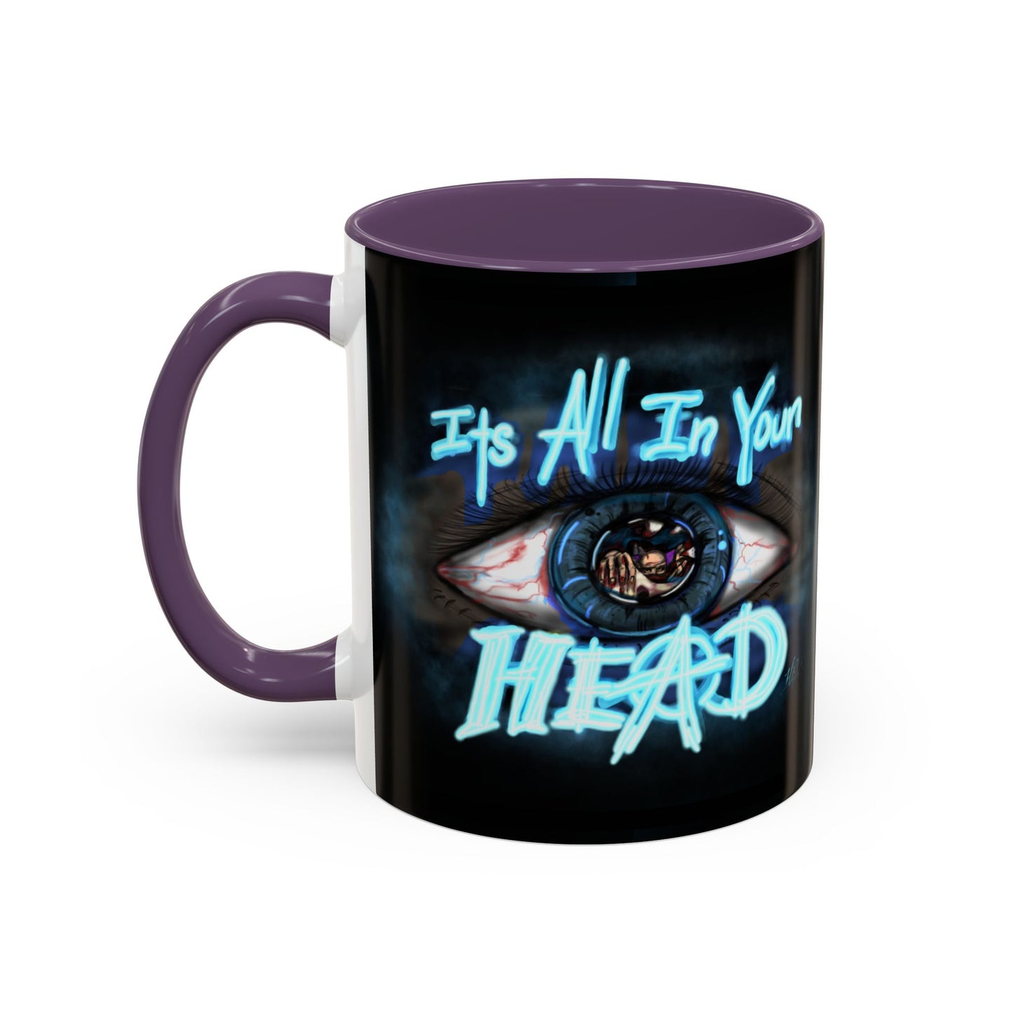 It's All In Your Head, 11/15oz Accent Mug, Gift for Mom, Mother's Day, Inspirational Quote, Coffee Lover