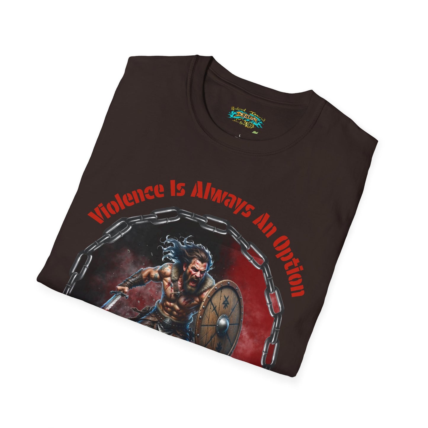 Viking Warrior T-Shirt — "Violence Is Always An Option" / "Save Me A Seat In Valhalla"