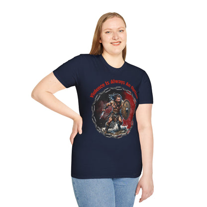 Viking Warrior T-Shirt — "Violence Is Always An Option" / "Save Me A Seat In Valhalla"