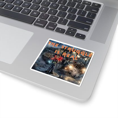 The Struggle Is Real kiss-cut sticker on a laptop — white finish, 3″ × 3″